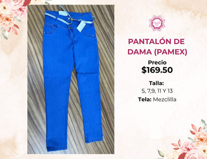 PANTALONES DE MEZCLILLA PARA DAMA (PAMEX)