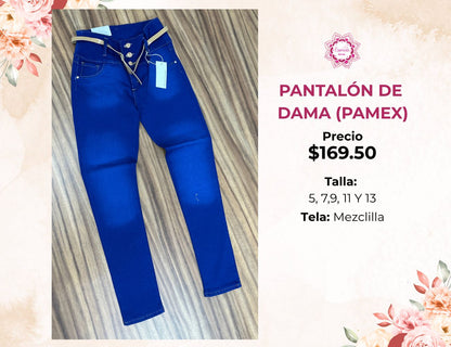 PANTALONES DE MEZCLILLA PARA DAMA (PAMEX)